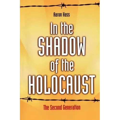In the Shadow of the Holocaust: The Second Generation