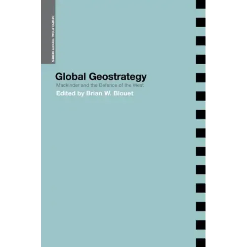 Global Geostrategy: Mackinder and the Defence of the West