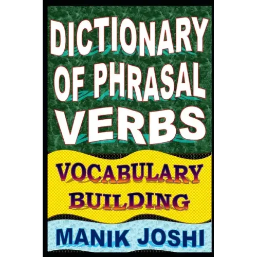 Dictionary of Phrasal Verbs: Vocabulary Building