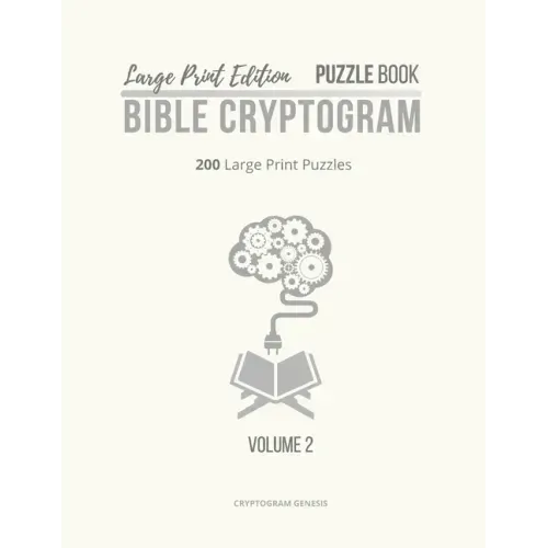 Large Print Edition Puzzle Book 2 Bible Cryptogram: Large Print Christian Cryptograms, Bible Cryptograms, Cryptogram Puzzle Book With Bible Verses