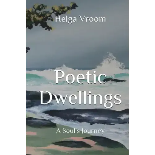 Poetic Dwellings: A Soul's Journey