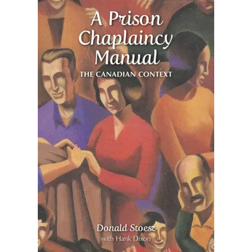 A Prison Chaplaincy Manual: The Canadian Context