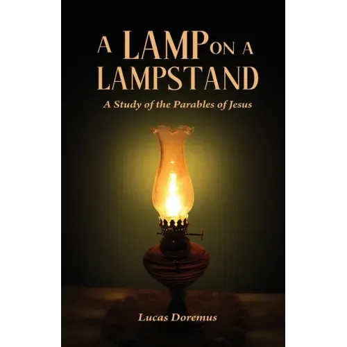 A Lamp on a Lampstand: A Study of the Parables of Jesus