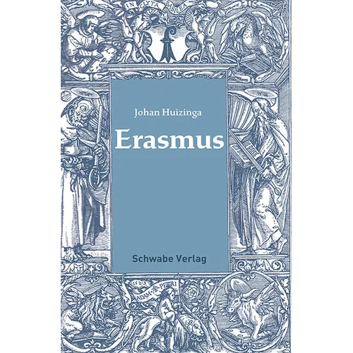 Erasmus: Biographie Aus Dem Niederlandischen Ubersetzt Von Werner Kaegi
