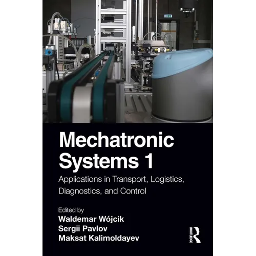 Mechatronic Systems 1: Applications in Transport, Logistics, Diagnostics, and Control