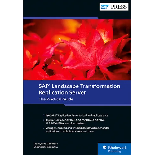 SAP Landscape Transformation Replication Server: The Practical Guide