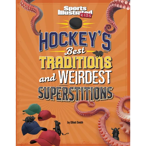 Hockey's Best Traditions and Weirdest Superstitions