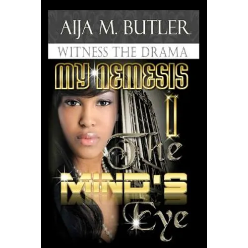 My Nemesis, The Mind's Eye: Second Edition