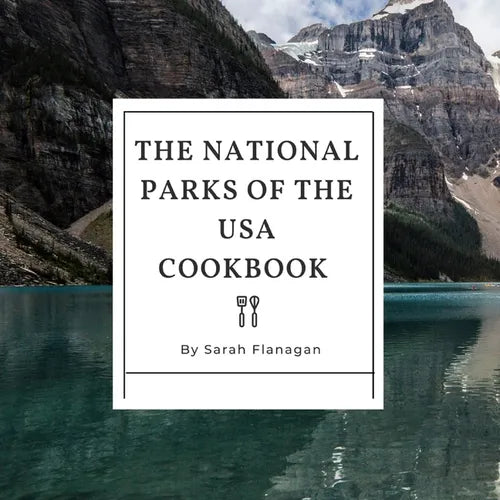 The National Parks of the USA Cookbook