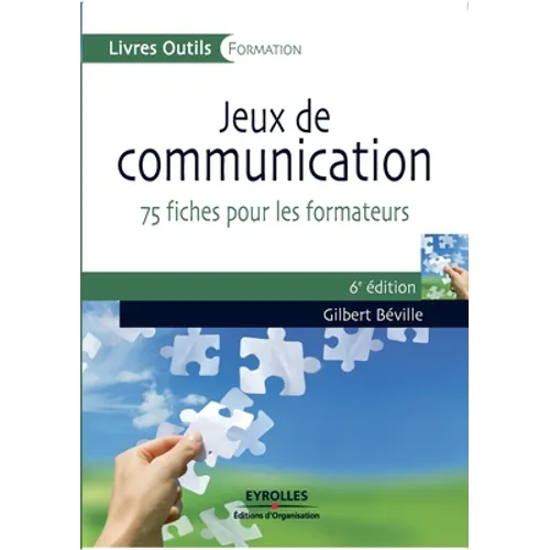 Jeux de communication: 75 fiches pour les formateurs