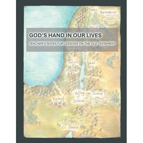 God's Hand In Our Lives: Teacher's Notes for Lessons on the Old Testament