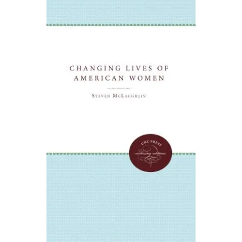 The Changing Lives of American Women