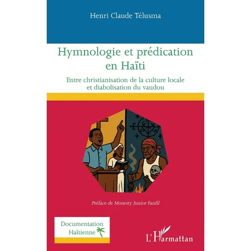 Hymnologie et prédication en Haïti: Entre christianisation de la culture locale et diabolisation du vaudou