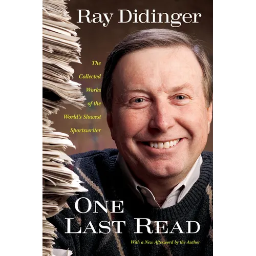 One Last Read: The Collected Works of the World's Slowest Sportswriter
