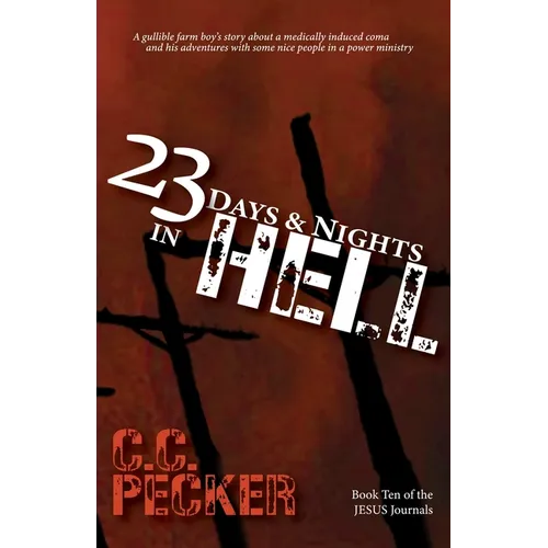 23 Days and Nights in Hell: Book 10 of the JESUS Journals