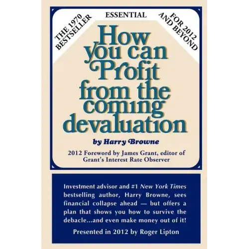 How You Can Profit from the Coming Devaluation