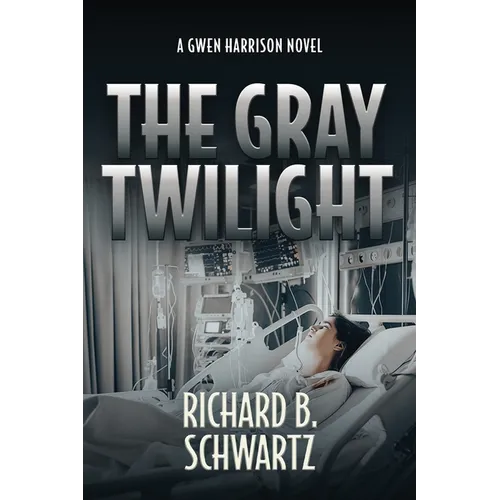 The Gray Twilight: A Gwen Harrison Novel