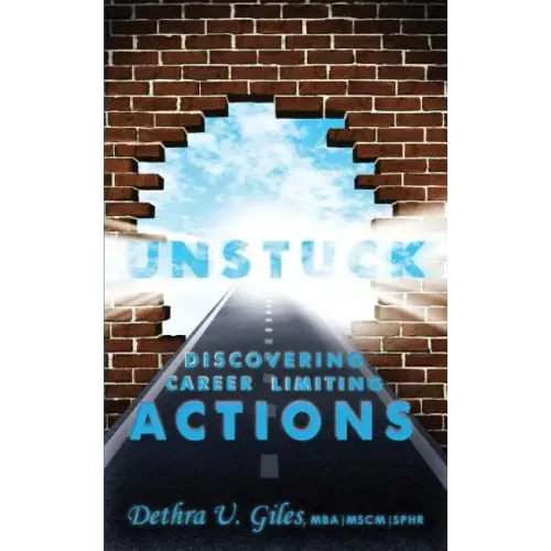Unstuck Discovering Career Limiting Actions