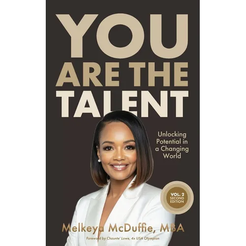 You Are The Talent: Unlocking Potential in a Changing World