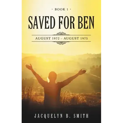 Saved for Ben: Book 1