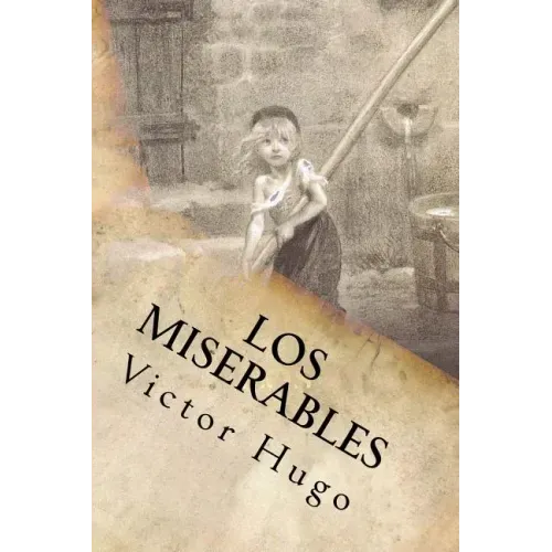 Los Miserables- Un clásico de la literatura (Spanish) Edition