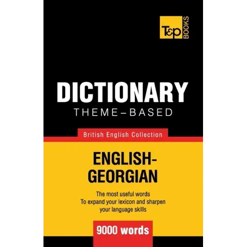 Theme-based dictionary British English-Georgian - 9000 words