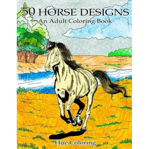 50 Lovely Horse Designs: An Adult Coloring Book