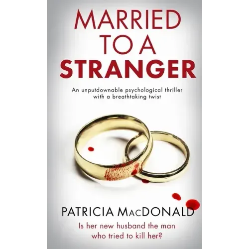 MARRIED TO A STRANGER an unputdownable psychological thriller with a breathtaking twist