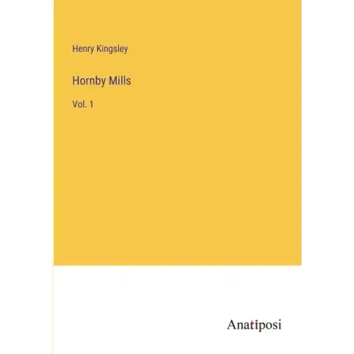 Hornby Mills: Vol. 1