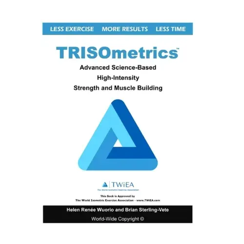 TRISOmetrics: Advanced Science-Based High-Intensity Strength and Muscle Building