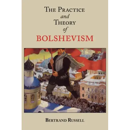 The Practice and Theory of Bolshevism