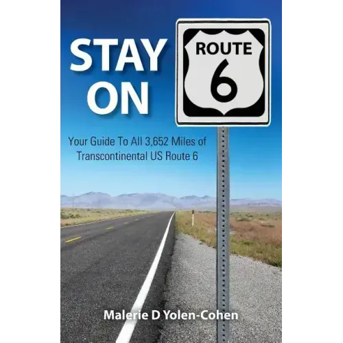 Stay on Route 6: Your Guide To All 3,652 Miles of Transcontinental US Route 6