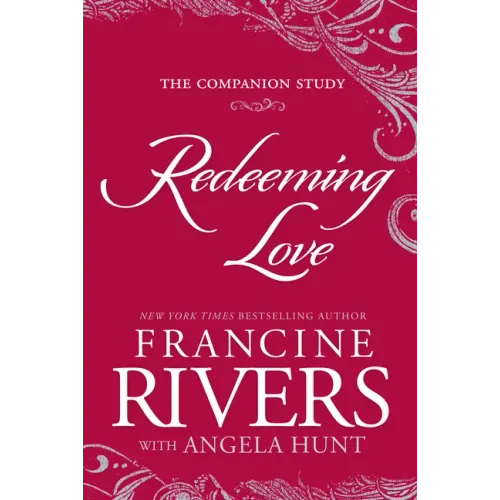 Redeeming Love: The Companion Study
