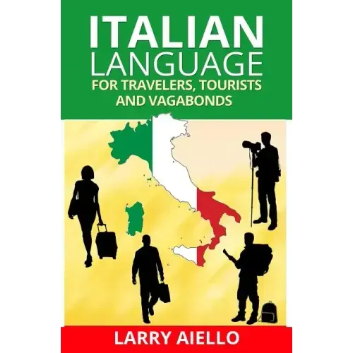 Italian Language for Travelers, Tourists and Vagabonds