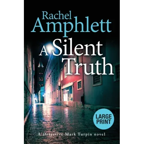 A Silent Truth: A Detective Mark Turpin murder mystery