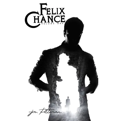 Felix Chance: Volume One