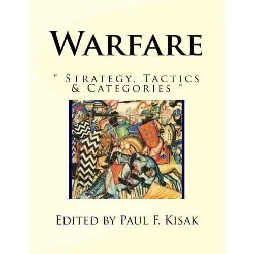 Warfare: " Strategy, Tactics & Categories "