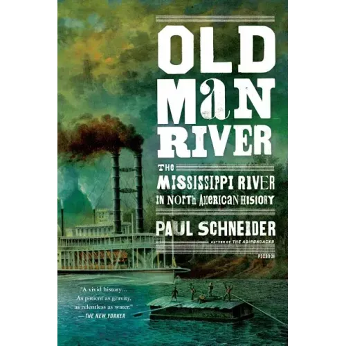 Old Man River: The Mississippi River in North American History