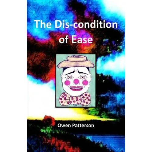 The Dis-condition of Ease