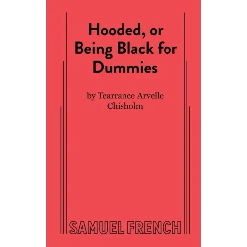 Hooded, or Being Black for Dummies