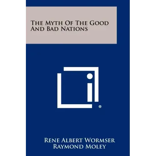 The Myth of the Good and Bad Nations