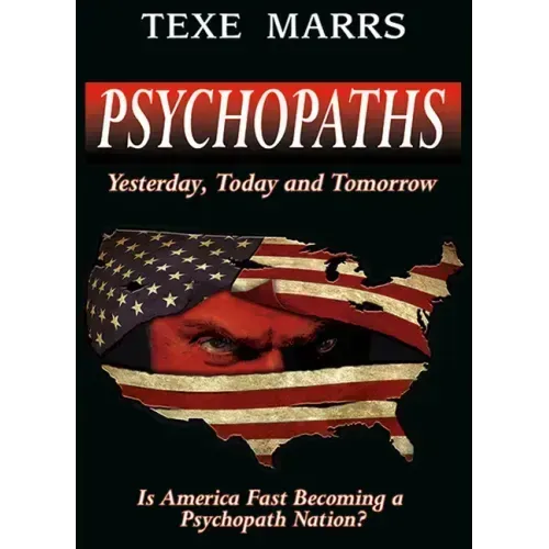 Psychopaths: Yesterday, Today, and Tomorrow