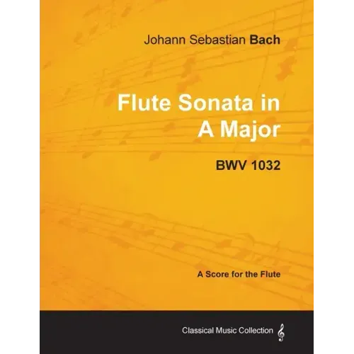 Johann Sebastian Bach - Flute Sonata in a Major - Bwv 1032