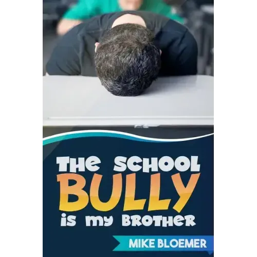The School Bully Is My Brother