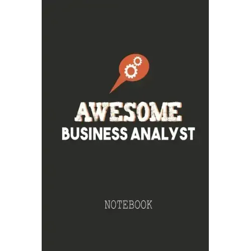 Awesome Business Analyst Notebook: A notebook Ideally meant for Business Analysts (BA), Data Analysts and more.