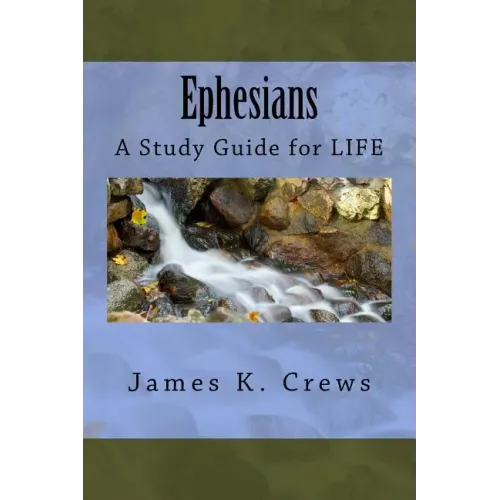 Ephesians: A Study Guide for LIFE