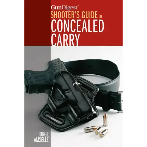 Gun Digest's Shooter's Guide to Concealed Carry
