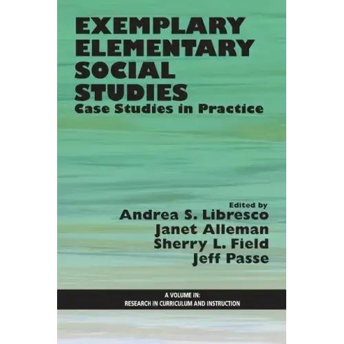 Exemplary Elementary Social Studies: Case Studies in Practice