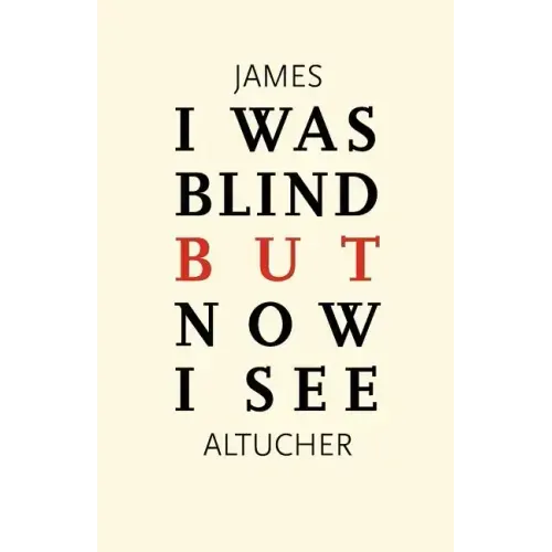 I Was Blind But Now I See: Time to Be Happy