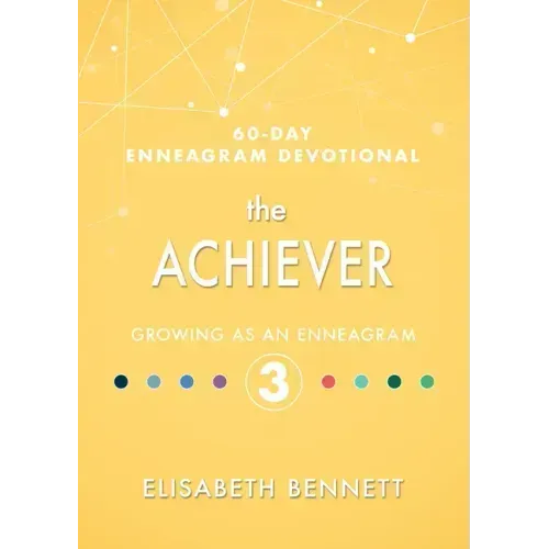 The Achiever: Growing as an Enneagram 3